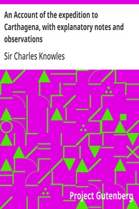 Cover of An Account of the expedition to Carthagena, with explanatory notes and observations — A Closer Reading
