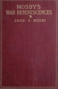 Cover of Mosby's War Reminiscences; Stuart's Cavalry Campaigns — Context and Discussion