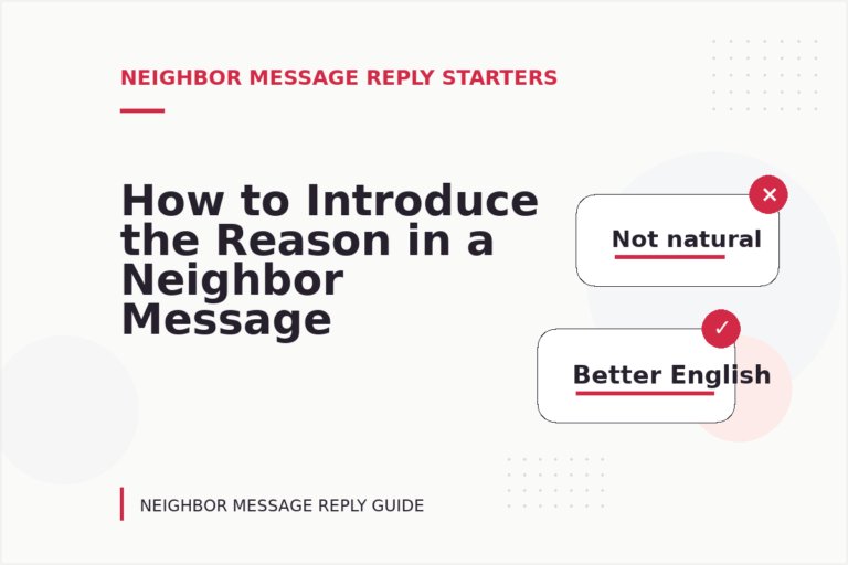 How to Introduce the Reason in a Neighbor Message Reply