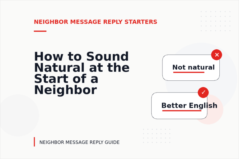 How to Sound Natural at the Start of a Neighbor Message Reply