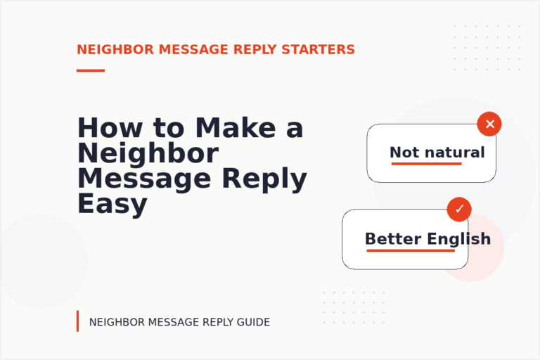 How to Make a Neighbor Message Reply Easy to Understand