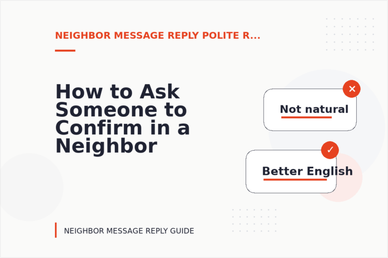 How to Ask Someone to Confirm in a Neighbor Message Reply