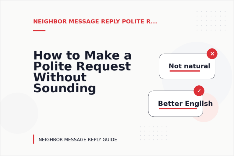 How to Make a Polite Request Without Sounding Demanding in Neighbor Message Reply English How to Make a Polite Request Without Sounding Demanding in Neighbor Message Reply English