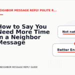 How to Say You Need More Time in a Neighbor Message Reply