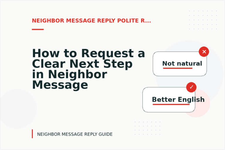 How to Request a Clear Next Step in Neighbor Message Reply English