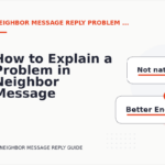 How to Explain a Problem in Neighbor Message Reply English