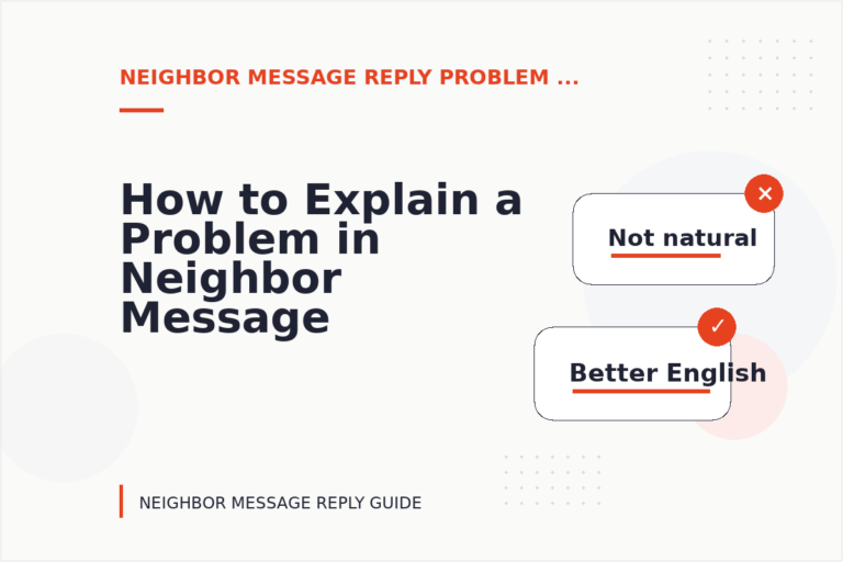 How to Explain a Problem in Neighbor Message Reply English