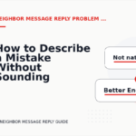 How to Describe a Mistake Without Sounding Rude in Neighbor Message Reply English