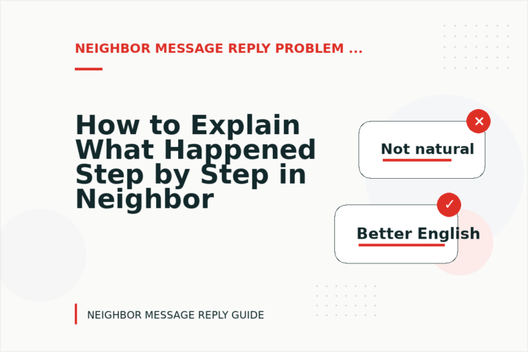 How to Explain What Happened Step by Step in Neighbor Message Reply English How to Explain What Happened Step by Step in Neighbor Message Reply English