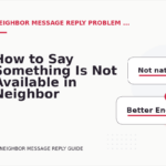 How to Say Something Is Not Available in Neighbor Message Reply English
