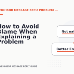 How to Avoid Blame When Explaining a Problem in Neighbor Message Reply English