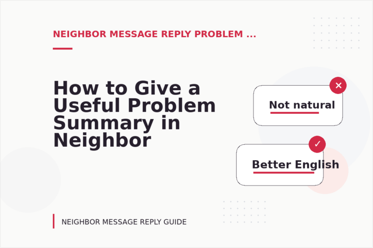 How to Give a Useful Problem Summary in Neighbor Message Reply English