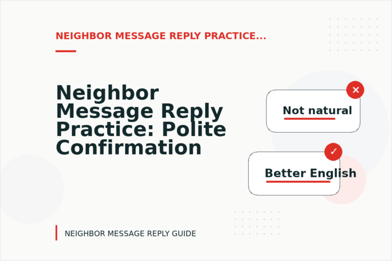 Neighbor Message Reply Practice: Polite Confirmation Examples