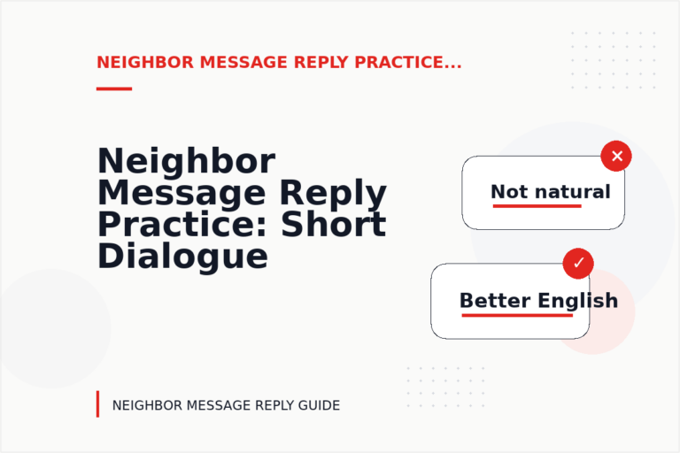 Neighbor Message Reply Practice: Short Dialogue Examples