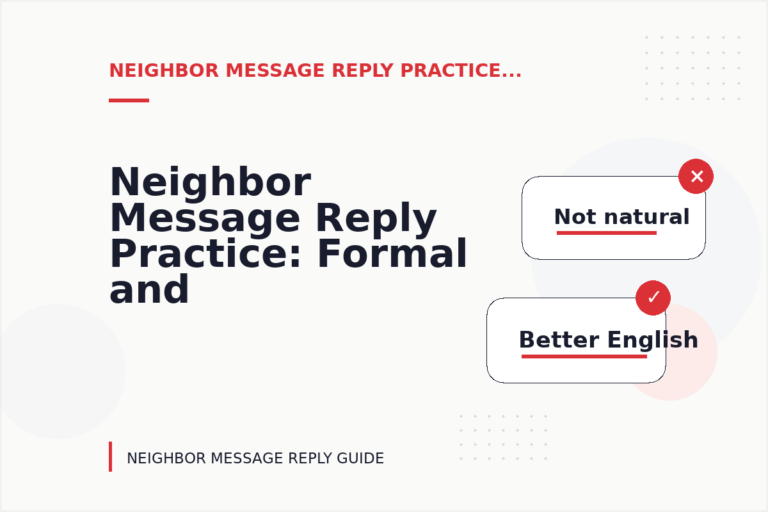 Neighbor Message Reply Practice: Formal and Friendly Versions