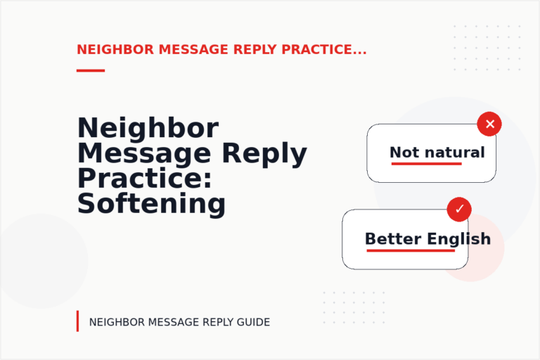 Neighbor Message Reply Practice: Softening Direct Sentences