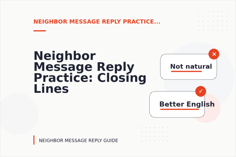 Neighbor Message Reply Practice: Closing Lines and Follow-Ups